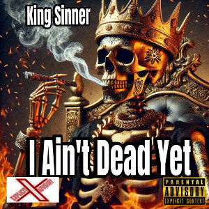 I Ain’t Dead Yet