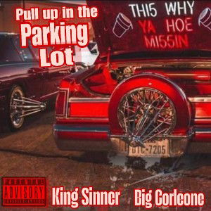 Pull up in the Parking Lot 