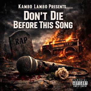 Dont Die Before This Song