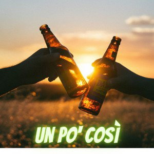 Un po' così 