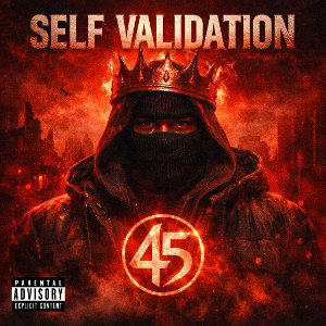 E45 Tha Great - Self Validation 
