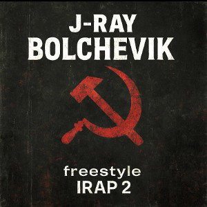 J-RAY - BOLCHEVIK (Irap freestyle 2)