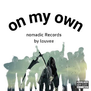 On my own 