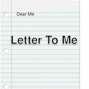 Letter To Me  