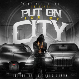 PUT MY CITY ON!!! FT 1tata 