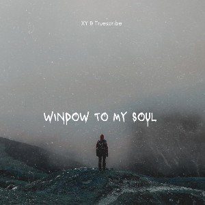 WINDOW TO MY SOUL 1