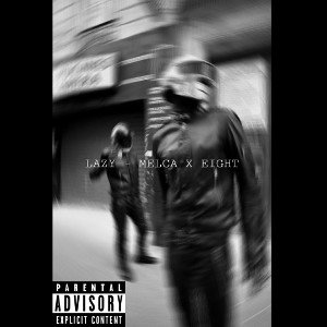 Lazy- Melca x Eight