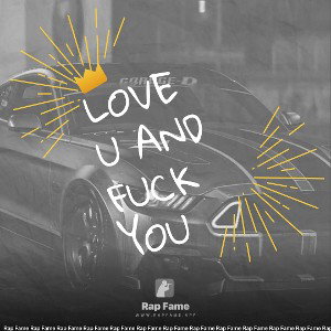 love u and fuck you
