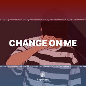 Change on me  