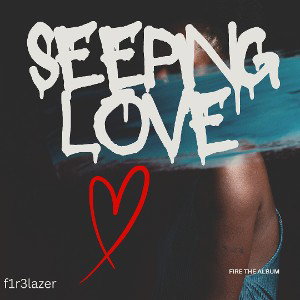seeping love