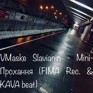 VMaske Slavianin - Minі-прохання (FIMA rec. & KAVA beat)