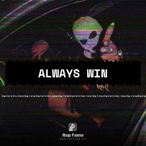 always win