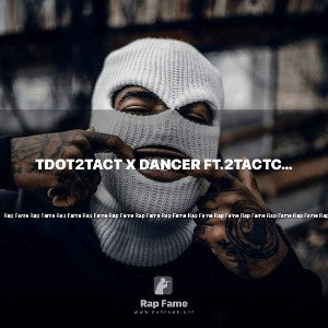 Tdot2tact X Dancer ft.2tactcalde , baby osama 