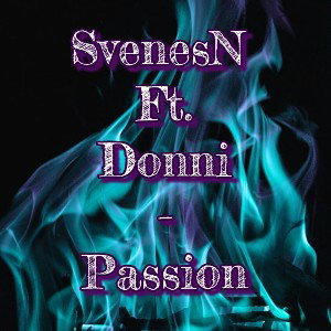 SvenesN Ft. Donni - Passion 