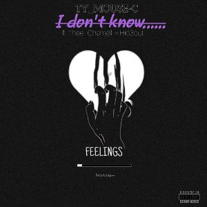 Young Mouse Chase X The Chantelll X Hid3out - I Don_t Know