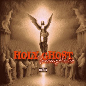 Bmoney Musick - Holy Ghost