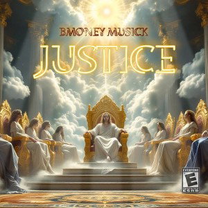 Justice- Bmoney Musick