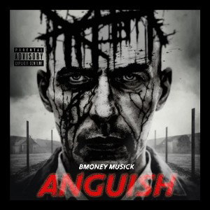 Bmoney Musick - Anguish