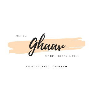 Ghaav - Sawrap feat. Vishesh (Prod. Samhu)