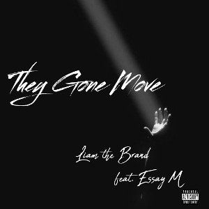 They Gone Move feat. Essay M