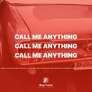 Call me anything
