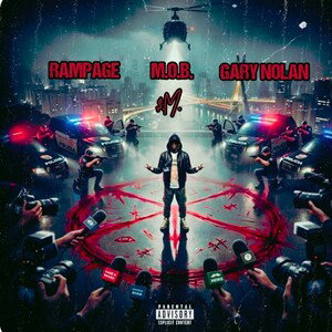 M*O*B - RAMPAGE {} GARY NOLAN 