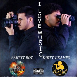 I LOVE MUSIC - DIRTY GRAMPS & PRETTY BOY COLORADO 