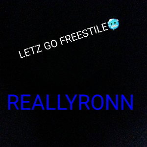 ReallyRonn - LETZ GO FREESTILE 🥶