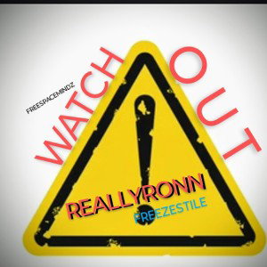 ReallyRonn - WATCH OUT FREEZESTILE 🥶