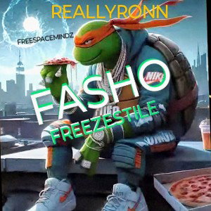 ReallyRonn - FASHO FREEZESTILE 