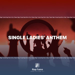 Single Ladies’ Anthem