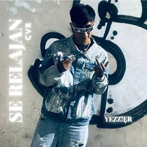 YEZZ!ER - Se Relajan CVR