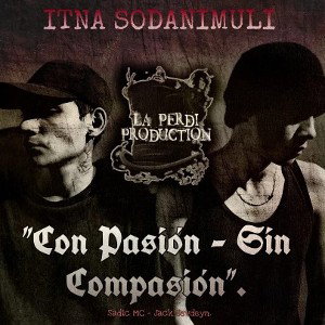 Con Pasión-Sin Compasión (ft. Sadic MC)