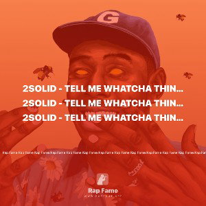 2SOLID - tell me whatcha thinking freestyle  