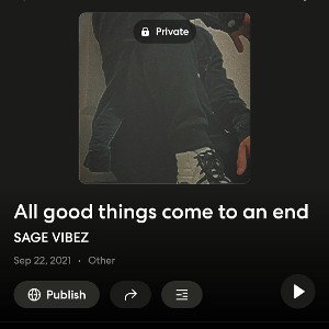 SAGE VIBEZ - All good things come to an end