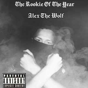Alex The Wolf - The Rookie Of The Year #trap #realg4life  #streetboys 