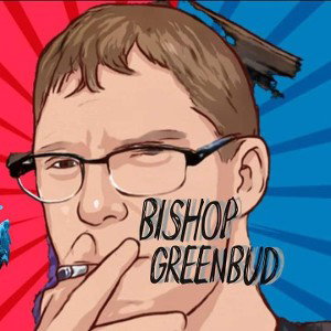 Bishop Greenbud - Super Gas 