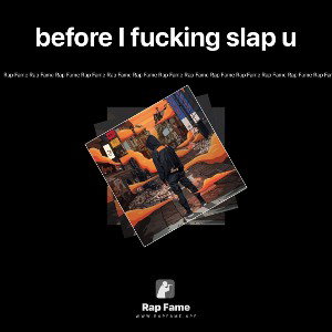 before I fucking slap u🫣