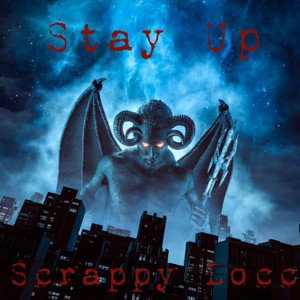 Stay Up(Demo)×Scrappy Locc×𝑂𝑈𝑇 𝑁𝑂𝑊(MAJOR APPS)
