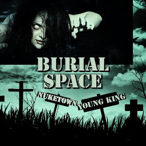 Burial Space ft Young King