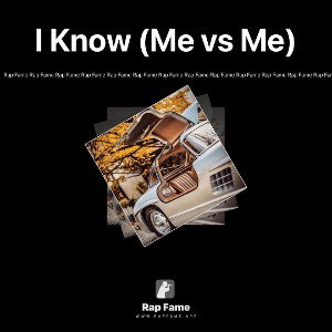 I Know (Me vs Me)
