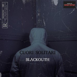 Blackouth_ - CUORI SOLITARI