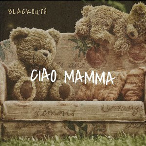 _Ciao Mamma_ Blackouth_