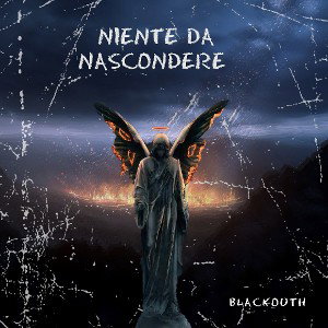 NIENTE DA NASCONDERE_ BLACKOUTH