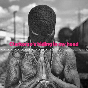 Clarkorzo’s hiding in my head
