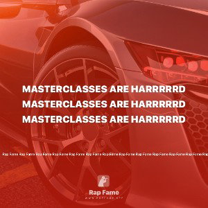 masterclasses are harrrrrd