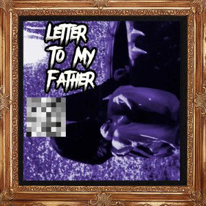 Letter To My Father
