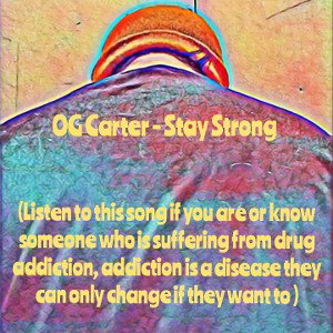  OG Carter - Stay Strong  