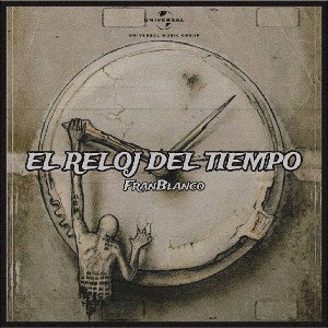 FranBlanco ft McGoak - El Reloj Del Tiempo