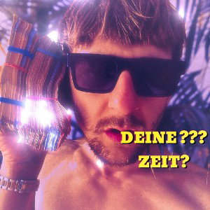 Deine?? ZEIT???  Hmm 🤔 